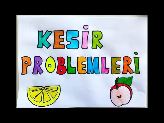 KESİR PROBLEMLERİ