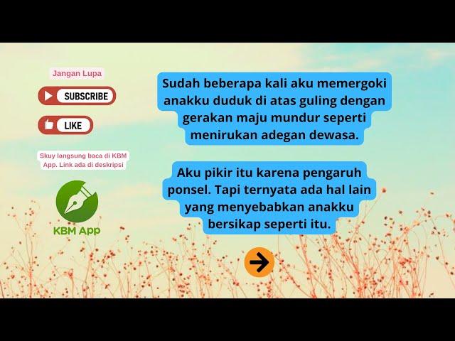 Perilaku Aneh Anakku Novel KBM App by Acha07