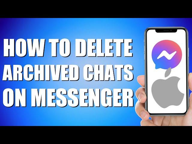 How To Delete All Archived Messages On Facebook Messenger (Easy Way)