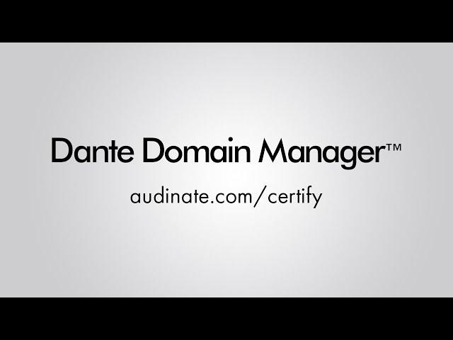 Dante Domain Manager Administrator, Chapter 7: Setting Up Domains and Managing Devices