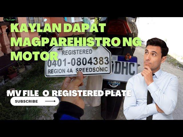 Kaylan Dapat Magparehistro ng Motor MV file number o Registered plate