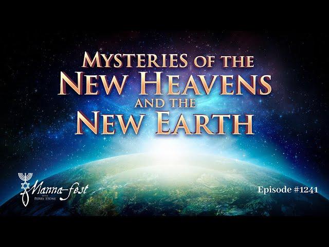 Mysteries of the New Heavens and the New Earth | Episode #1241 | Perry Stone