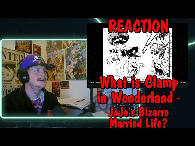 What is Clamp in Wonderland - JoJo's Bizarre Married Life? REACTION