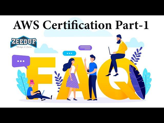 AWS certification FAQ's Part- 1 in English | Zeedup