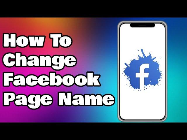 How To Change Facebook Page Name (Android & IOS)