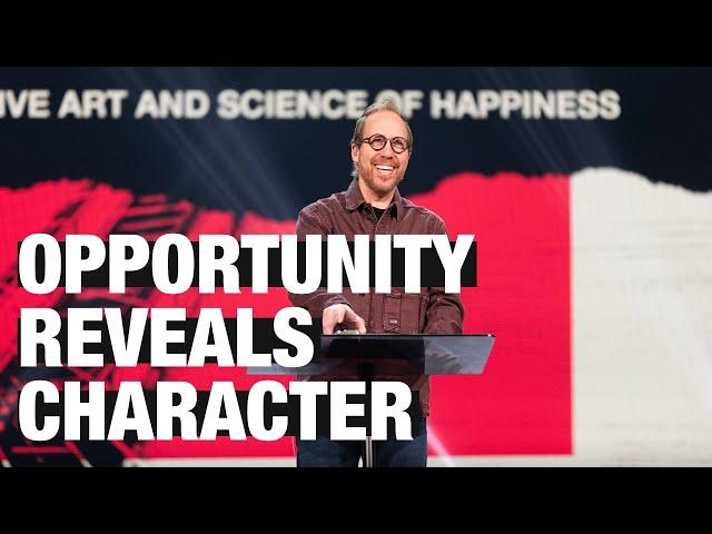 "Opportunity Reveals Character" | Pastor Peter Haas