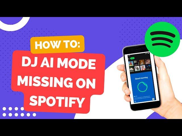 How To Fix DJ AI Mode Missing On Spotify