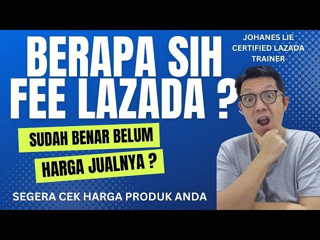 BERAPA SIH BIAYA FEE LAZADA ? TIPS TRIK JUALAN DI LAZADA