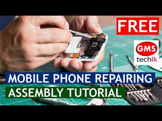 Mobile Phone Assembly and Disassembly | Basic Tutorial