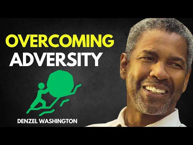 Overcoming Adversity - A Motivational Speech by Denzel Washington