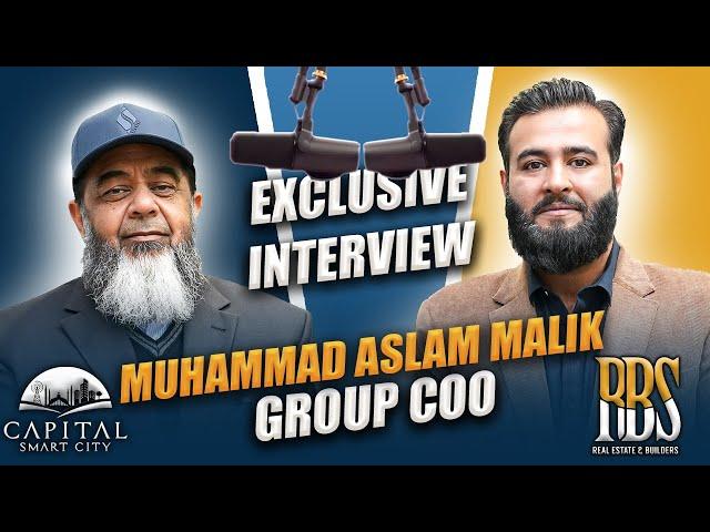 Exclusive Interview with Muhammad Aslam Malik - Group COO | Insights on Capital Smart City & RBS