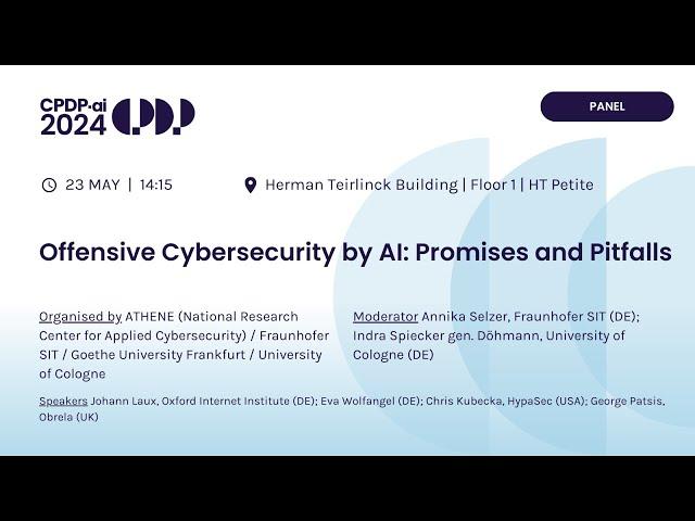 CPDP.ai 2024 - Offensive Cybersecurity by AI  Promises and Pitfalls