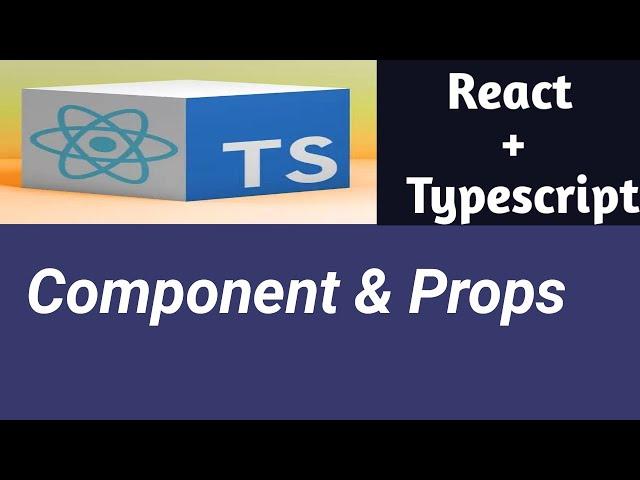 Component and Props | #3 | React Tutorial with TypeScript in Hindi