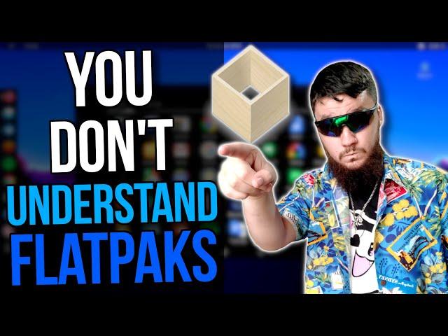 Biggest Misconception About Linux Flatpaks