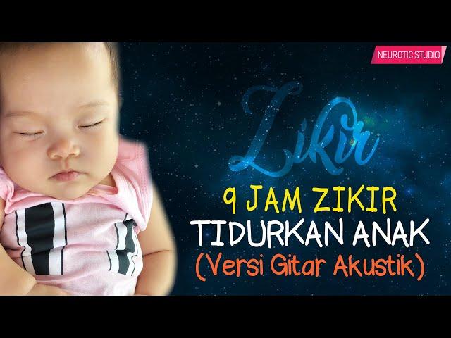 (9 JAM) Zikir Mudahkan Tidur & Tenangkan Fikiran | Versi Gitar Akustik