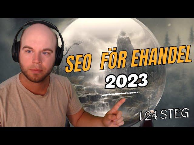 SEO för E handel 2023 i 24 steg