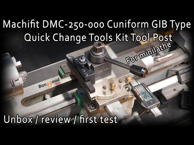 Machifit DMC-250-000 Cuniform GIB Type Quick Change Tool Post QCTP [unbox / review / first test]