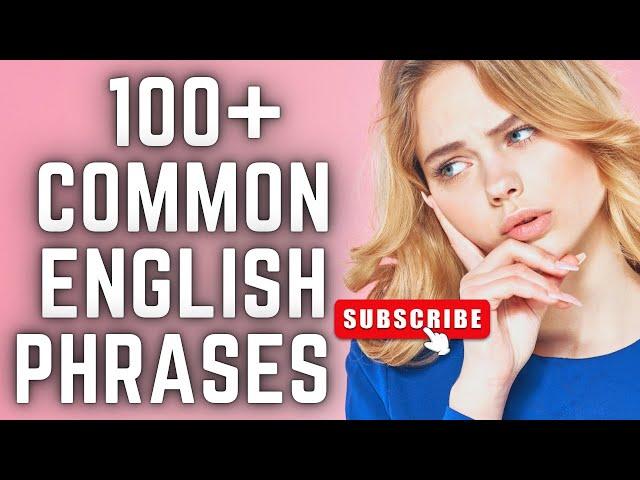 100+ Common English Phrases || English Listening and Speaking Practice || Learn English