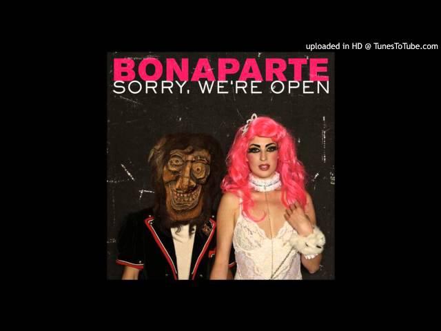 Bonaparte - Sorry We're Open