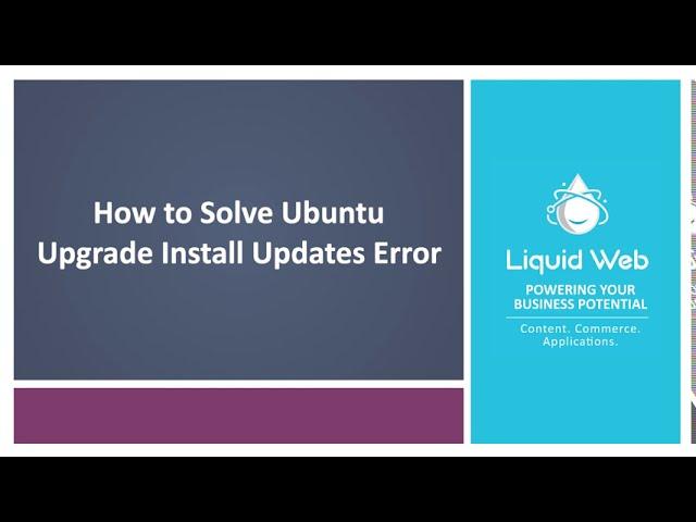 How to Solve the Upgrade Ubuntu Install Updates Error