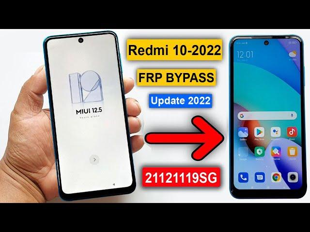 REDMI 10 2022 FRP BYPASS MIUI 12.5 UPDATE | REDMI 10 (21121119SG) GOOGLE ACCOUNT BYPASS WITHOUT PC |