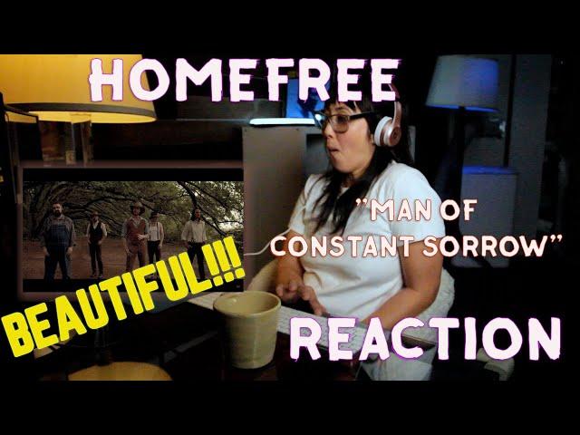 First Time Hearing HOMEFREE Reaction - MAN OF CONSTANT SORROW