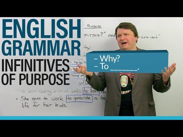 Learn English Grammar: Infinitives of Purpose