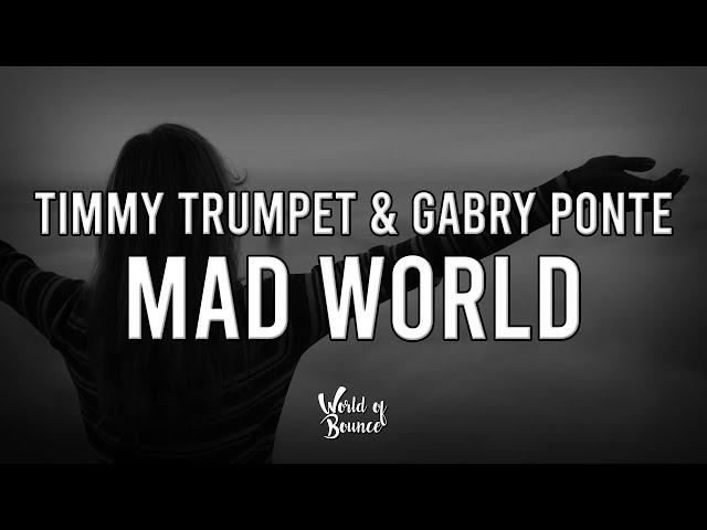 Timmy Trumpet & Gabry Ponte - Mad World