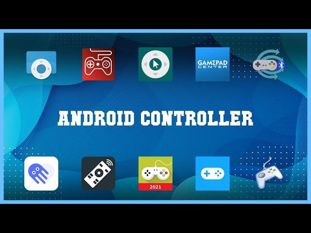 Top rated 10 Android Controller Android Apps