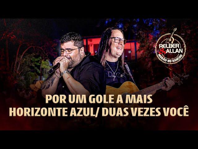 Relber e Allan - Por um gole a mais/ Horizonte azul/ Duas vezes você - #ModãoNoRancho #Cover