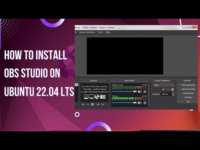 How to Install OBS Studio on Ubuntu 22.04 LTS