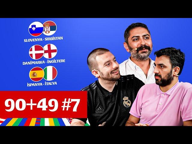 EURO 2024: Slovenya-Sırbistan, Danimarka-İngiltere, İspanya-İtalya | “90+49” #7