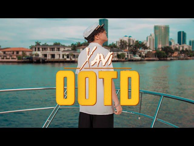 Xavi - OOTD (Official Video)