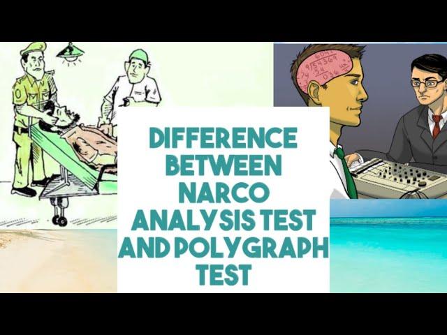 NARCO ANALYSIS TEST and POLYGRAPH TEST