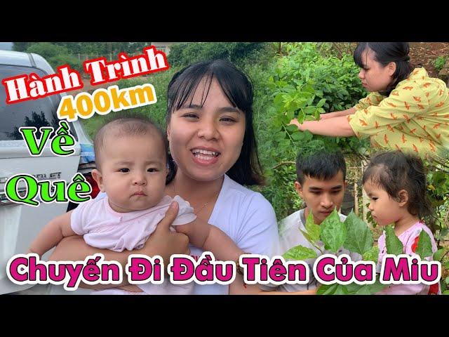 HÀNH TRÌNH VƯỢT 500KM VỀ QUÊ ANH SU HÀO...CHUYẾN ĐI ĐẦU TIÊN CỦA BÉ MIU