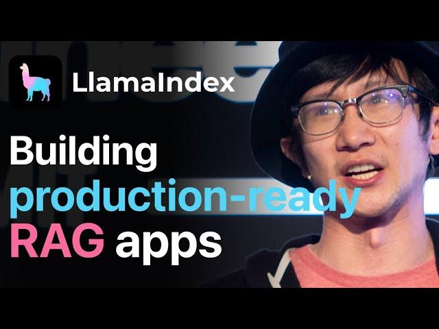 Building Production-Ready RAG Applications: Jerry Liu