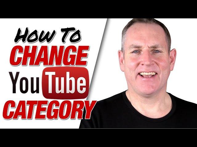 How To Change Category On YouTube 2020