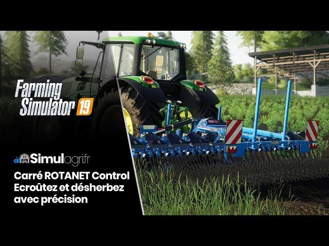 Carré ROTANET Control Farming Simulator 19 : Ecroûtez et désherbez avec une précision chirurgicale