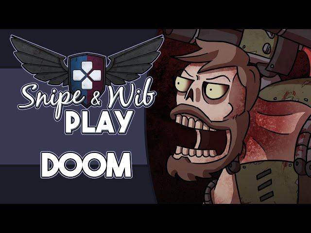 Snipe and Wib Play: DOOM