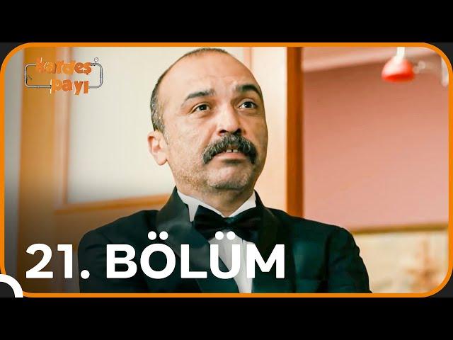 Kardeş Payı 21. Bölüm