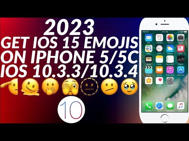 Get iOS 15 Emojis on iOS 10.3.3/10.3.4 | New Emoji iPhone 5/5C | iOS 10 New Emojis | 2023