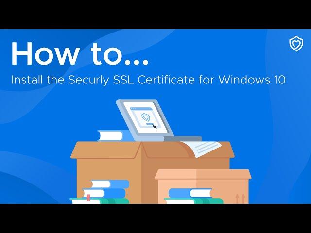 How to Install the Securly SSL Certificate for Windows 10