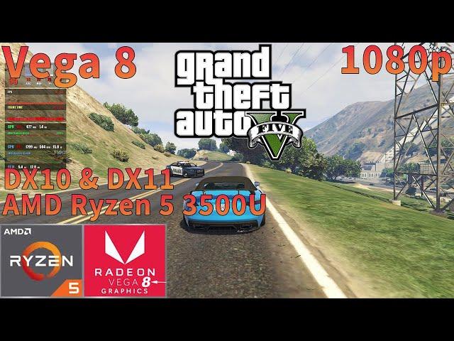 Grand Theft Auto V (GTA 5) | AMD Ryzen 5 3500U APU | Vega 8 | 1080p