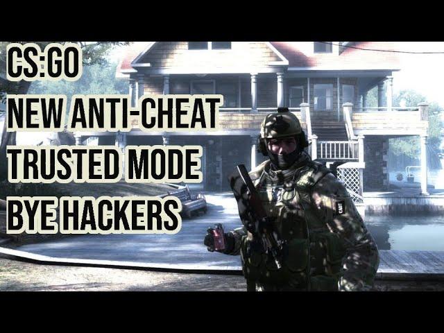 CS:GO New Anti-Cheat Update Trusted Mode Everything you need to Knows  Trusted Mode  [CS:GO FPS Fix]