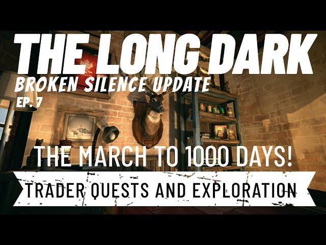 Long Dark ~ Broken Silence Interloper Run ~ Ep.  7 - The Road to 1000 Days