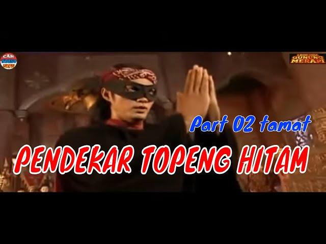 MAK LAMPIR EPS 197 - PENDEKAR TOPENG HITAM  - part 02 tamat