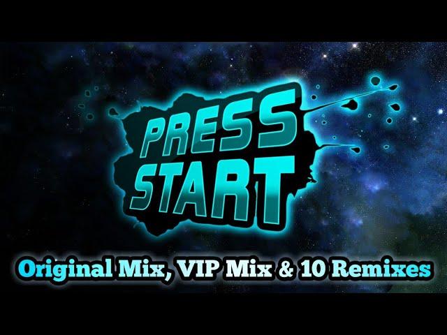 MDK - Press Start Mashup (Original Mix, Vip Mix & 10 Remixes)