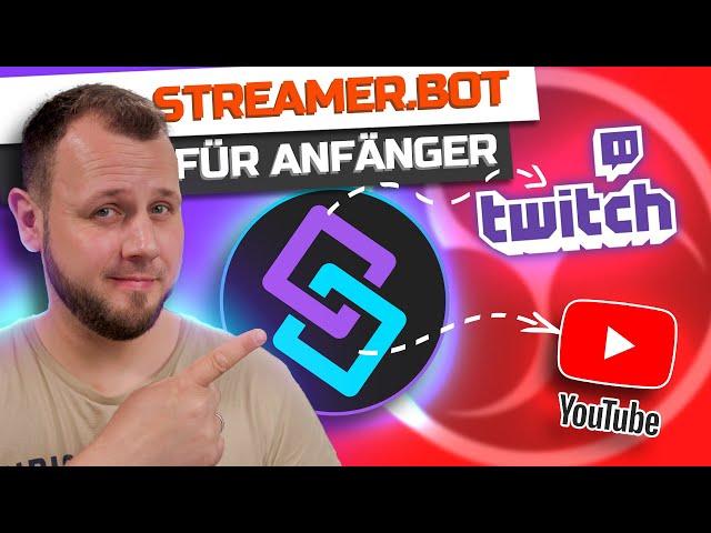 Der BESTE CHATBOT für STREAMER 2023 (Streamer.bot Twitch und YouTube)