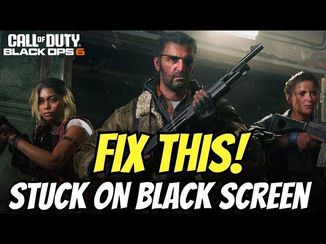 How To Fix Black Ops 6 Stuck on Black Screen