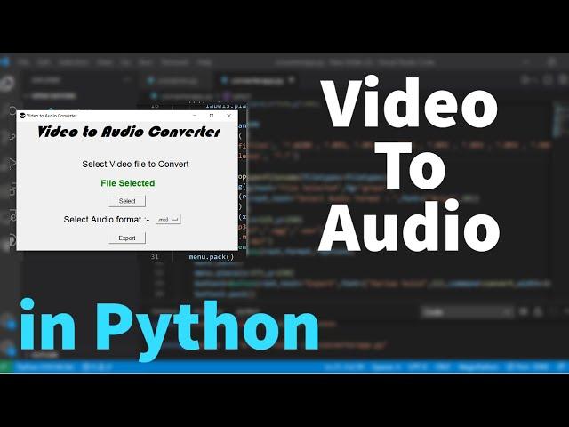 How to Convert Video to Audio using Python